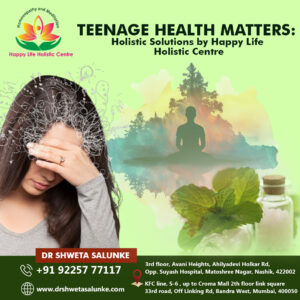 Teenage Health Matters: Holistic Solutions by Happy Life Holistic Centre